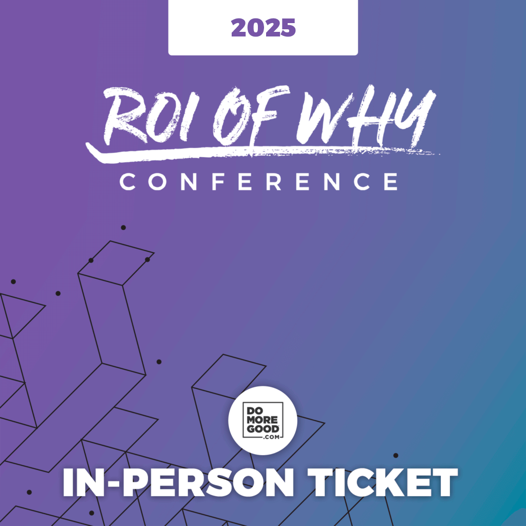 ROI of Why 2025: In-Person Ticket